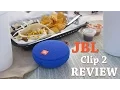 JBL Clip 2 - Review