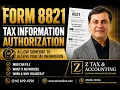 IRS Form 8821 Explained Tax Information Authorization