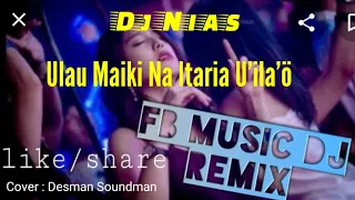 Download Dj Nias Terbaru | Sinotehöngö(Ulau Maiki Na'i Taria U'ilaö) Cover Desman Soundman| Dj Bass Pompa MP3