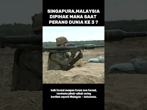 WHICH SIDE WILL SINGAPORE AND MALAYSIA BE ON DURING WW3?