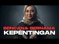 Lagu BENCANA BERNAMA KEPENTINGAN