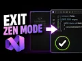 How To Exit Zen Mode In Visual Studio