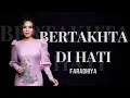 Lagu Faradhiya - Bertakhta Di Hati ( Lirik )