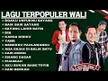 Lagu Nostalgia Lagu Terbaik Wali Band - Full Album | Lagu Wali Band Paling Hits yang Bikin Baper