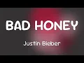 Download Lagu Justin Bieber - BAD HONEY  [Lyrics]
