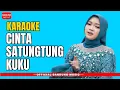 Download Lagu CINTA SATUNGTUNG KUKU KARAOKE (MINUSONE)