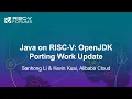 Java on RISC-V OpenJDK Porting Work Update - Sanhong Li Kevin Kuai Alibaba Cloud
