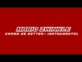 Download Lagu Mario Zwinkle - Knows Me Better (Instrumental With Chorus)