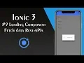 Ionic 3 - Loading Component Fetch data Rest-APIs