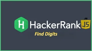 HackerRank Problem Solving in JavaScript Find Digits