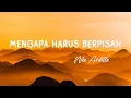 Download Lagu Nike Ardilla - Mengapa Harus Berpisah - Lirik Lagu