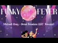 Download Lagu Michael Gray - Great Remixes (LSC Remixx)