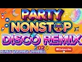 Download Lagu 🔥PARTY NONSTOP DISCO REMIX 2025🔥