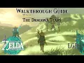 Tears Of The Kingdom The Dragon s Tears Walkthrough Guide
