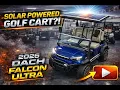 The FUTURE of Golf Carts is HERE - 2026 DACH Falcon Ultra Solar