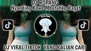 dj nyanding kowe mbutuhke ragat viral tiktok terbaru 2025 yang kalian cari cari dj ropang slow bass