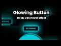 Glowing Button Animation Hover Button CSS