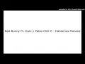 Bad Bunny Ft. Duki y Pablo Chill-E - Hablamos Manana