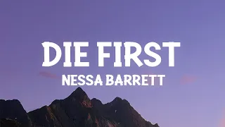 Nessa Barrett Die First Lyrics  Nessa Barrett Die First Lyrics