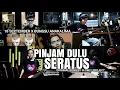 Download Lagu PINJAM DULU SERATUS - 18 SEPTEMBER feat BUNGSU ANAKALIMA (Slowly Project)