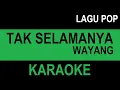 Download Lagu TAK SELAMANYA - WAYANG