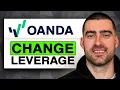 How to CHANGE LEVERAGE on Oanda Easy Guide 2026