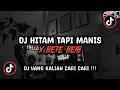 Download Lagu DJ HITAM TAPI MANIS X BETE BEIB SOUND 𝐑𝐈𝐈𝐎𝐈𝐍𝐒𝐌 [𝑿𝑮] VIRAL TIK TOK TERBARU 2024 !!!