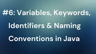 Building Blocks of Java Code Variables Keywords Identifiers and Naming Conventions
