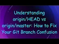 Understanding vs How to Fix Your Git Branch Confusion