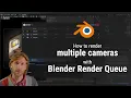 How to render multiple cameras with Blender Render Queue