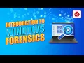 Introduction to Windows Forensics