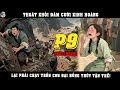 Download Lagu THOÁT KHỎI ĐÁM CƯỚI KINH HOÀNG, LẠI PHẢI CHẠY TRỐN CƠN ĐẠI HỒNG THỦY TẬN THẾ | P9