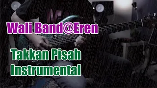 wali band eren takkan pisah guitar instrumental cover