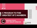 C Program to Find the Greatest Number Among Three Different Numbers C Programming