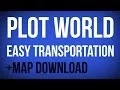Plot World with Easy Transportation download