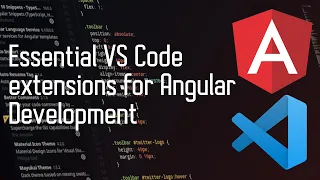 Essential VS Code extensions for Angular Development DevUtant