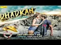Download Lagu Dhadkan | Tarun Panchal | Aashu Malik, Ritu Soni | SK Bibba | New Hindi Song 2018 | Sonotek
