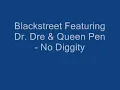 Blackstreet feat. Dr. Dre & Queen Pen - No Diggity Lyrics