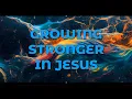 Real Time Faith Lesson 1 Qtr 3 2023 - Growing Stronger in Jesus