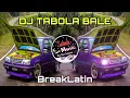 Download Lagu SABAH MUSIC - DJ TABOLA BALE(BreakLatin)