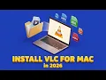 How to Download and Install VLC for Mac 2026 Step-by-Step Guide