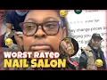 I Went To The Worst Rated 1 Star Nail Salon