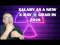 SALARY FOR NEW X-RAY GRADS IN 2026