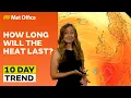 10 Day Trend 2025 - When will the heatwave end