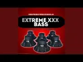 Download Lagu EXTREME XXX BASS