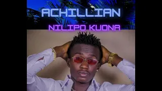 achillian nilipo kuona unofficial release 