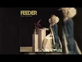 Feeder - Just a Day (Alan Moulder Mix)