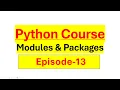 Python Certification Course Episode 13 - Modules and Packages