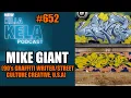 Lagu MIKE GIANT (90'S GRAFFITI WRITER/STREET CULTURE CREATIVE, U.S.A) // KILLA KELA PODCAST #652
