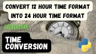 Hackerrank Time conversion python Hackerrank Problem solving python tutorial